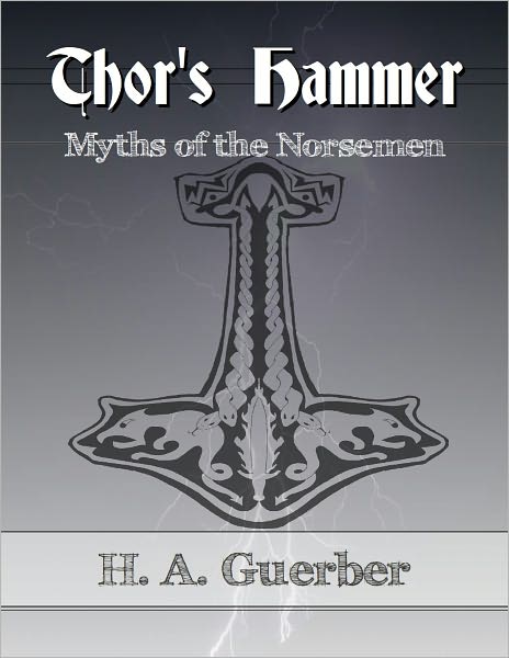 Thor's Hammer: Myths of the Norsemen
