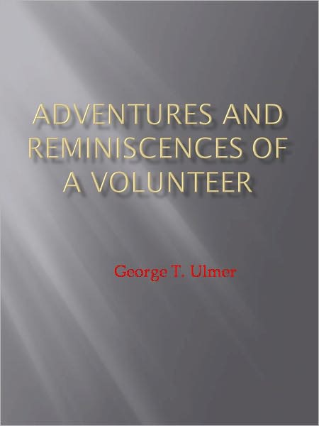 Adventures and Reminiscences of a Volunteer