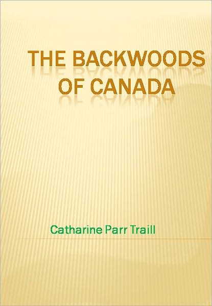 The Backwoods of Canada - New Century Edition with DirectLink Technology