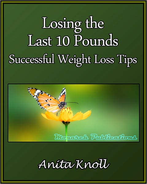 Losing the Last 10 Pounds: Successful Weight Loss Tips