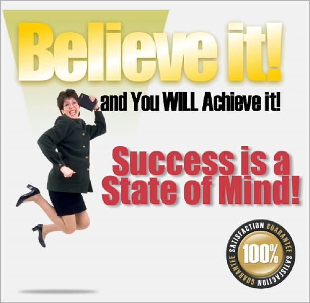 Believe It! And You will Achieve It!