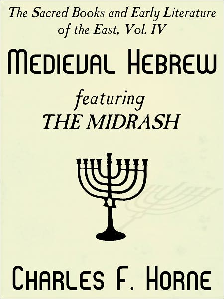 The Sacred Books And Early Literature Of The East, Vol. IV: Medieval Hebrew
