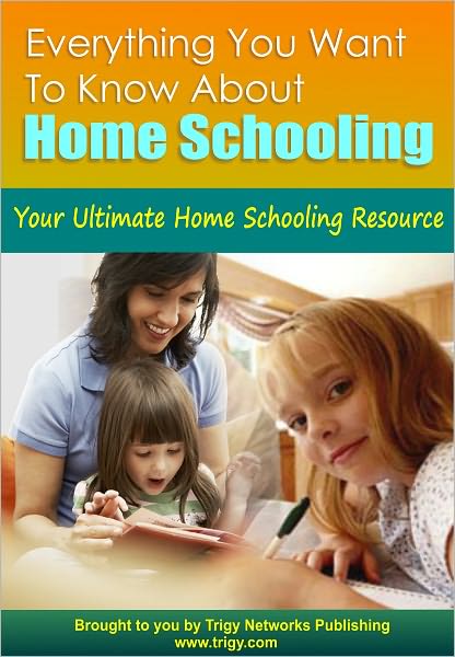 Everything You Want to Know about Home Schooling