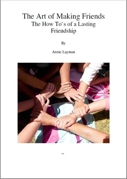 The Art of Making Friends The How To’s of a Lasting Friendship