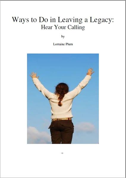 Ways to Do in Leaving a Legacy: Hear Your Calling