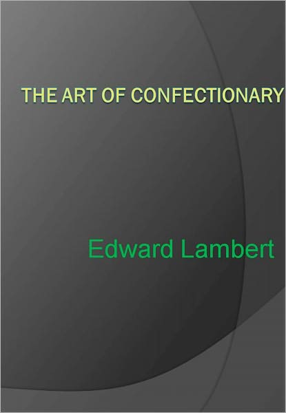The Art of Confectionary - New Century Edition with DirectLink Technology