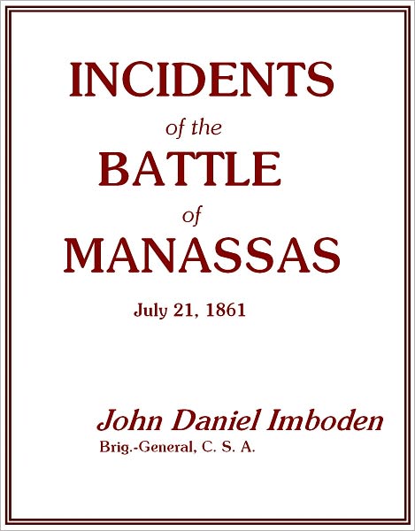 Incidents of the Battle of Manassas [1885]