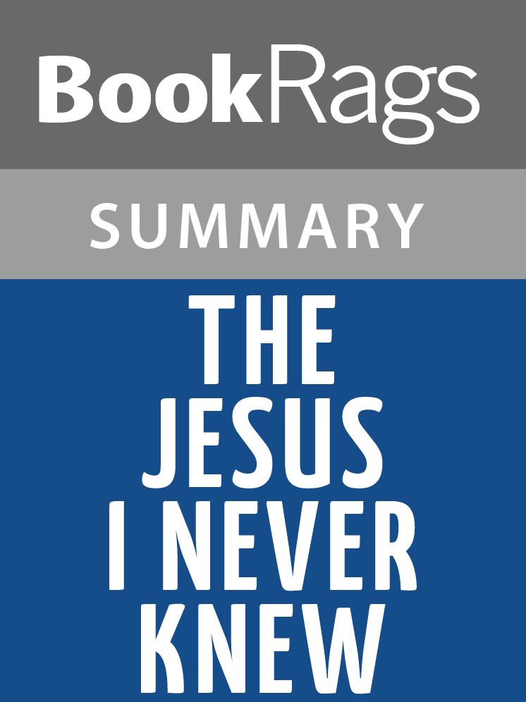 The Jesus I Never Knew by Philip Yancey l Summary & Study Guide