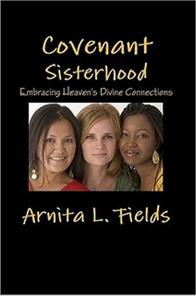 Covenant Sisterhood Embracing Heaven's Divine Connections