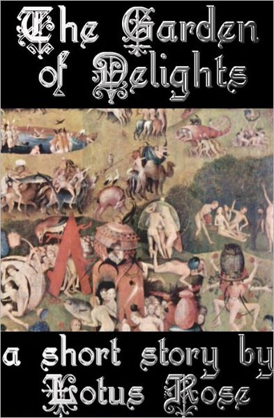 The Garden of Delights: A Short Story