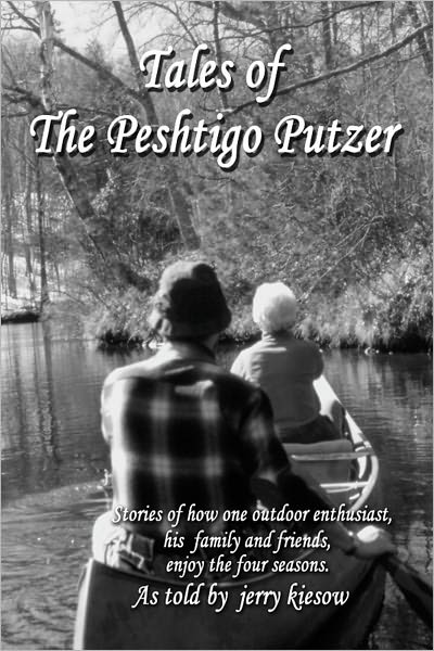Tales of The Peshtigo Putzer
