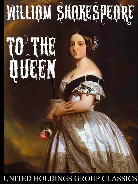 To the Queen
