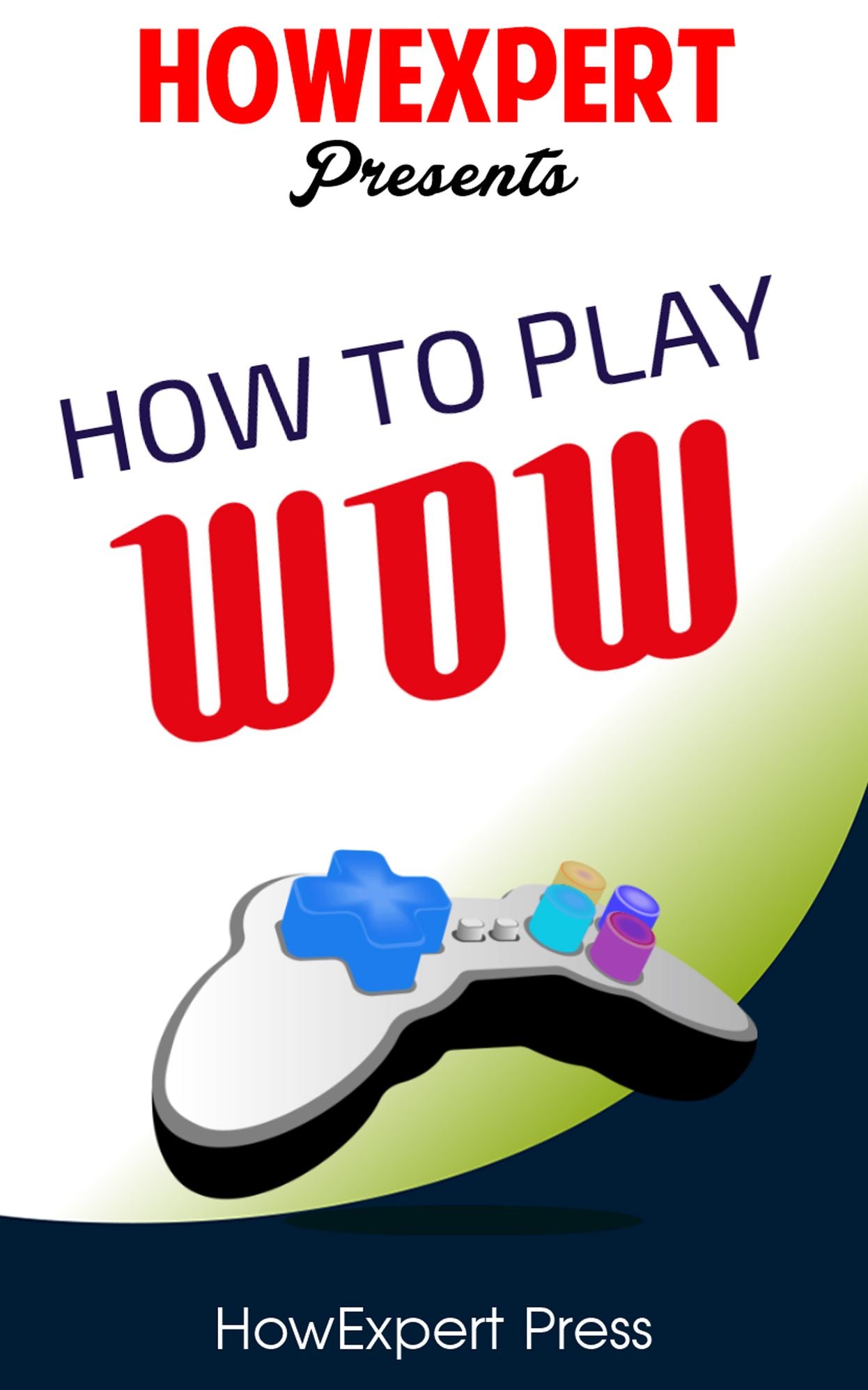How To Play WoW - Your Step-By-Step Guide To Playing WoW