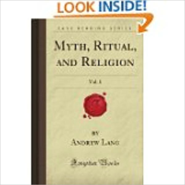 Myth, Ritual and Religion — Volume 1 by Lang, Andrew, 1844-1912