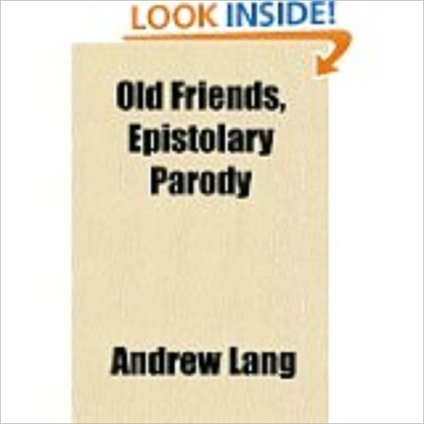 Old Friends,Epistolary Parody by Epistolary Parody