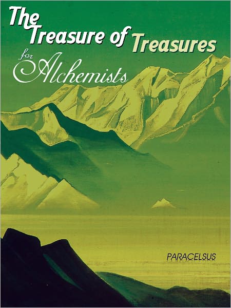 The Treasure of Treasures for Alchemists