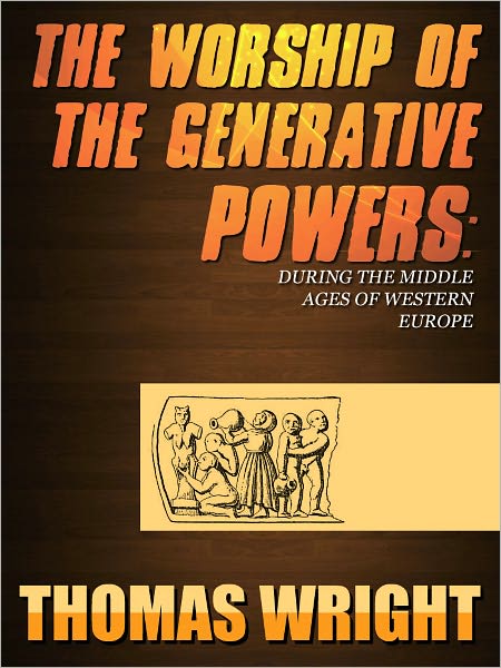 THE WORSHIP OF THE GENERATIVE POWERS