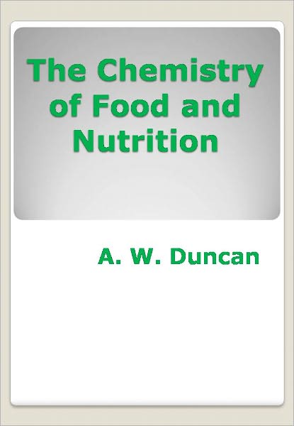 The Chemistry of Food and Nutrition