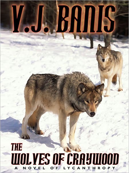 The Wolves of Craywood: A Novel of Lycanthropy