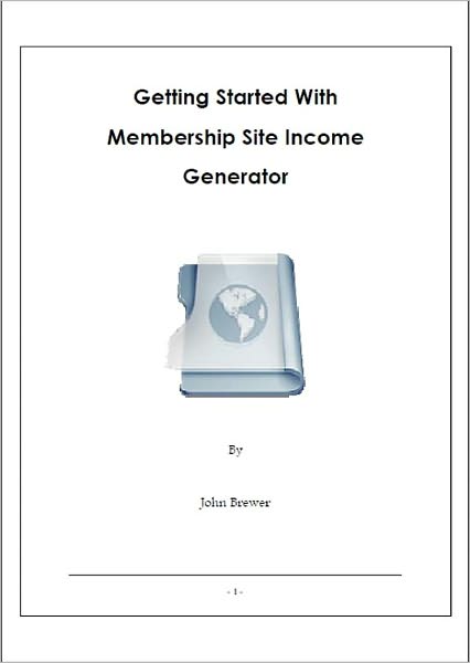 Getting Started With Membership Site Income Generator