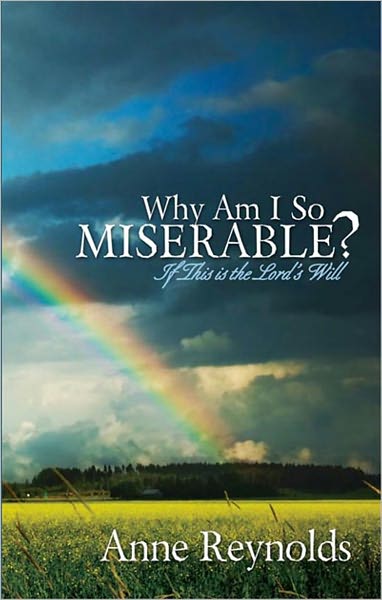 Why Am I So Miserable? If This is the Lord's Will