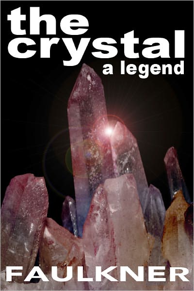 The Crystal: A Legend