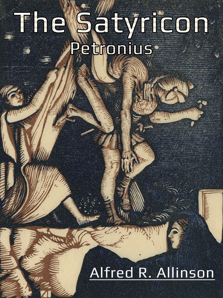 The Satyricon Of Petronius