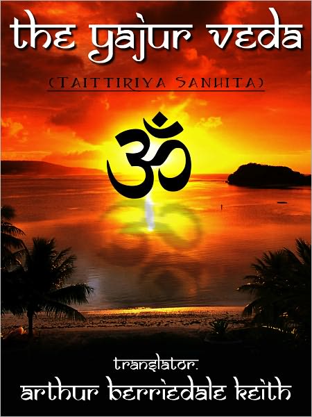 The Yajur Veda(Taittiriya Sanhita)