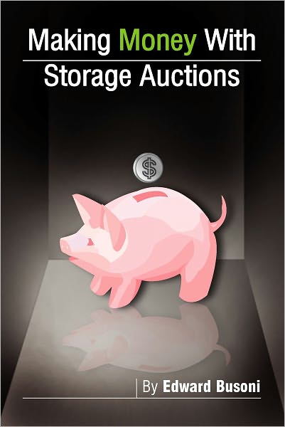 Making Money With Storage Auctions
