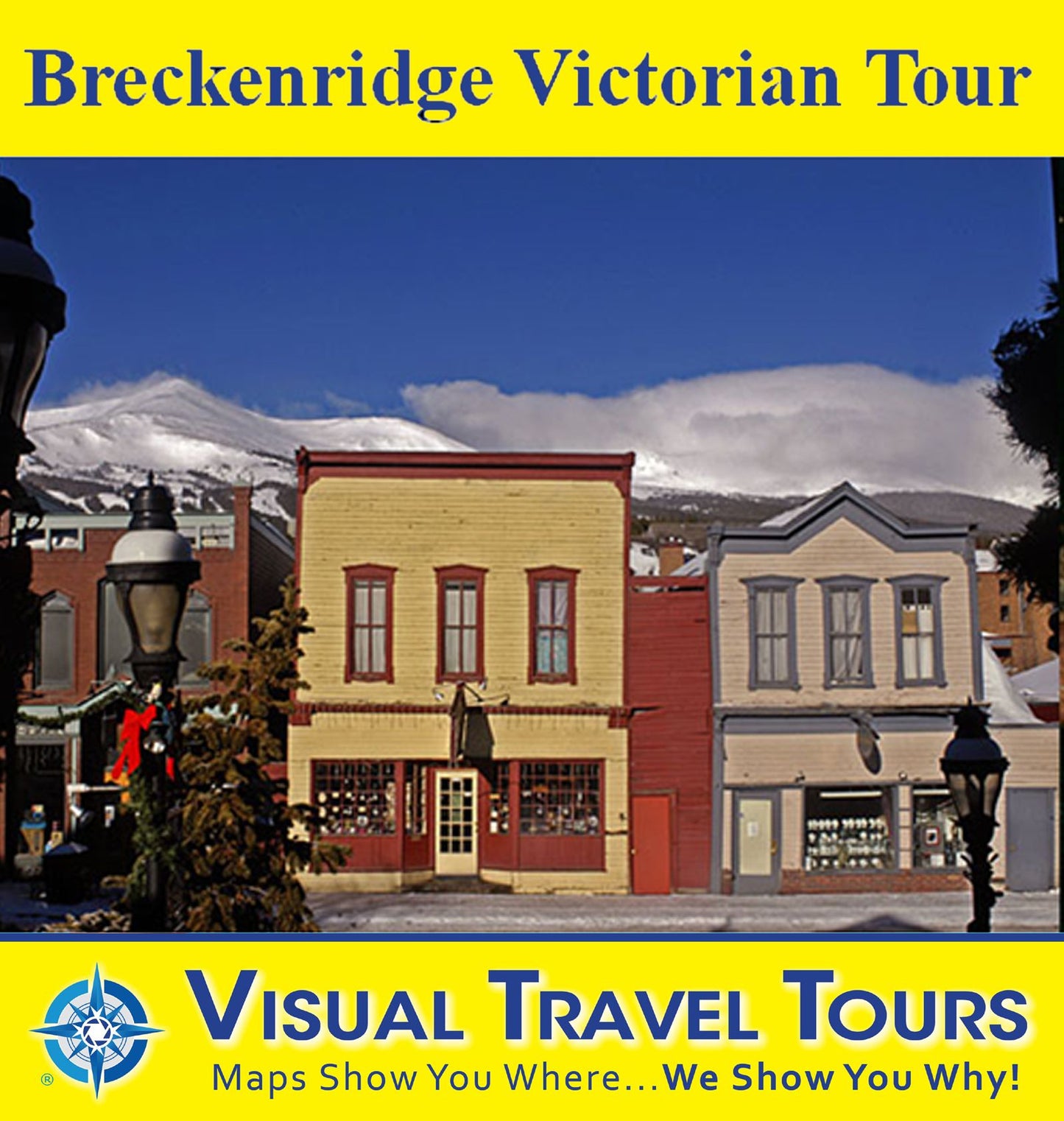 BRECKENRIDGE VICTORIAN TOUR - A Self-guided Pictorial Walking Tour