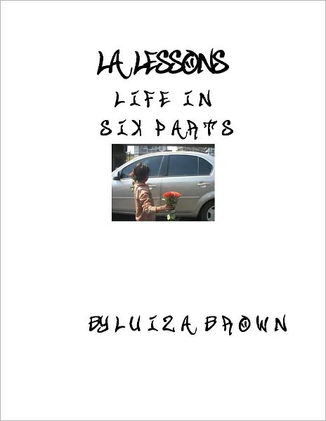 LA Lessons: Life in Eight Parts