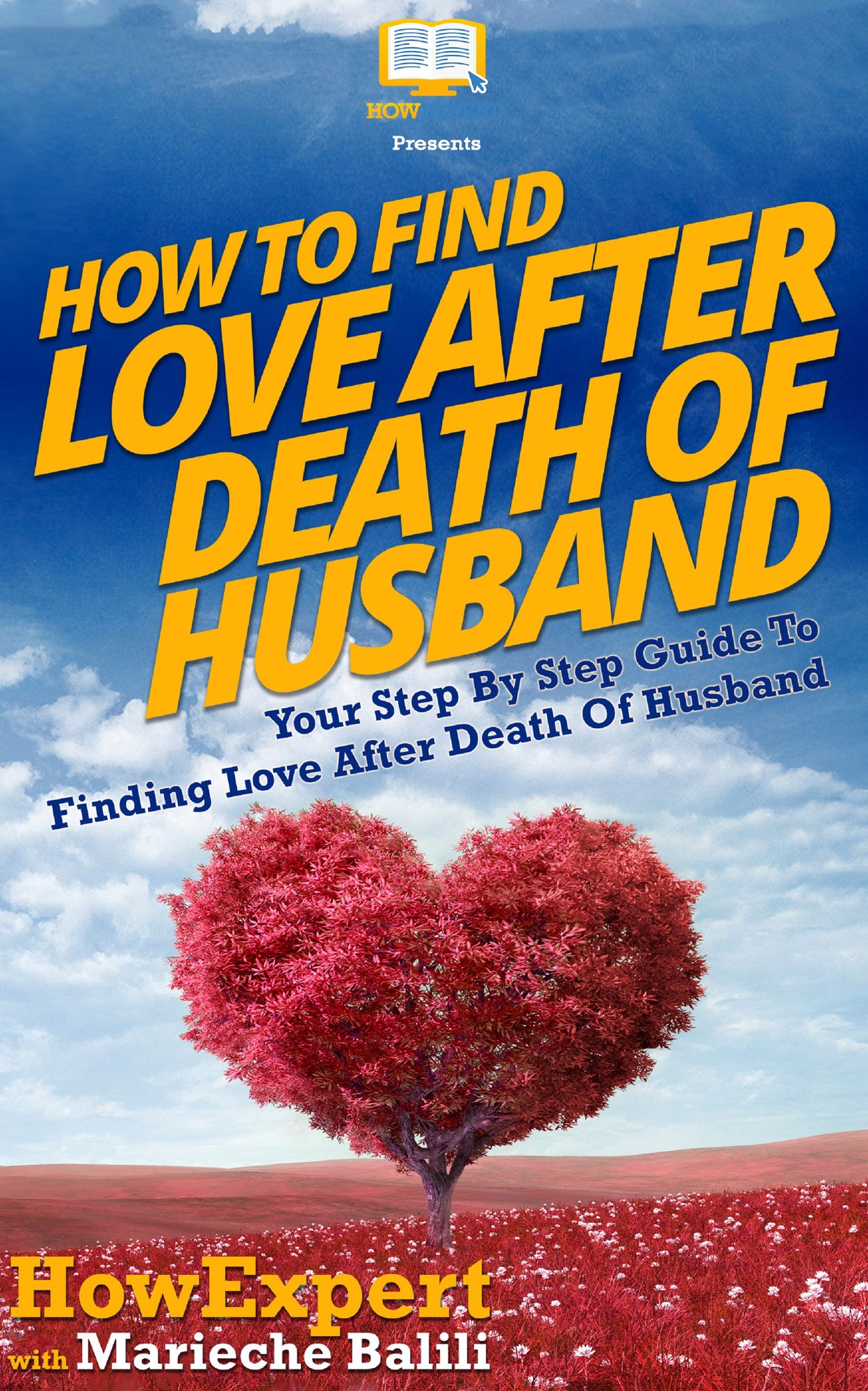 How To Find Love After Death Of Husband - Your Step-By-Step Guide To Finding Love After Death Of Husband