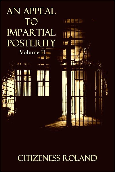 An Appeal to Impartial Posterity - Volume II