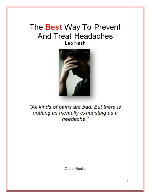 The Best Way To Prevent And Treat Headaches