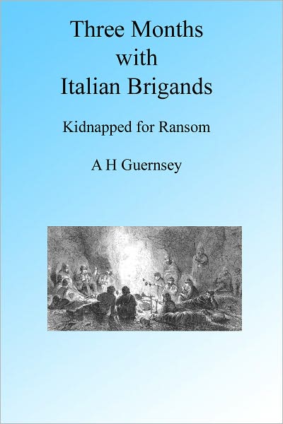 Three Months with Italian Brigands