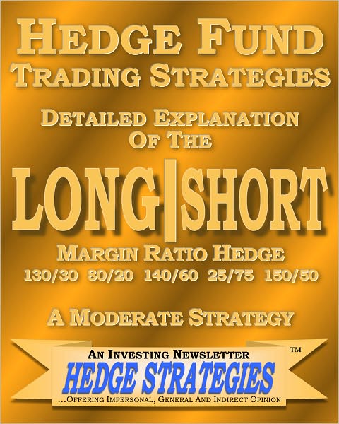 Long Short Margin Ratio Hedge 130/30 150/50 25/75