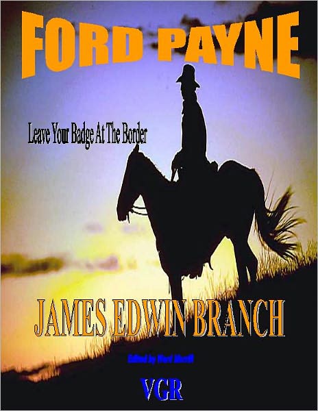 Ford Payne (Leave your badge at the border)