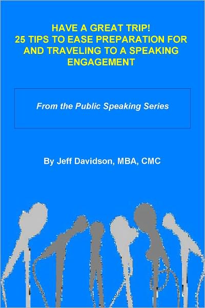 25 TIps to Ease Preparation for and Traveling to a Speaking Engagement