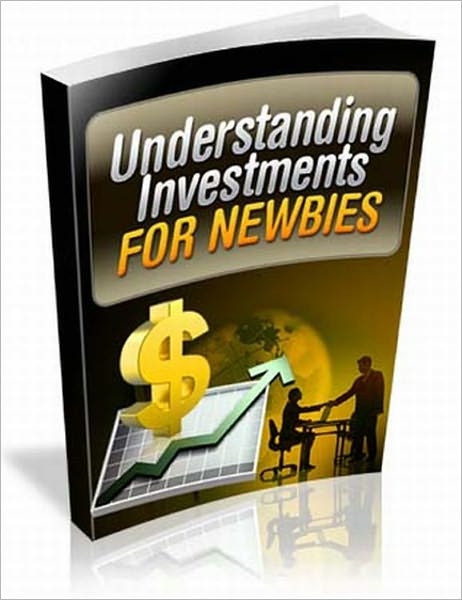 Understanding Investments for Newbies