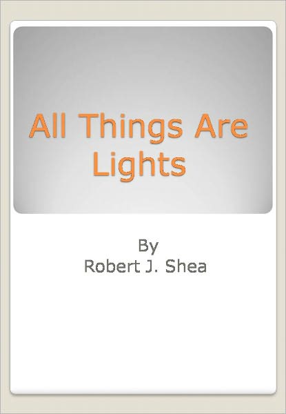 All Things Are Lights
