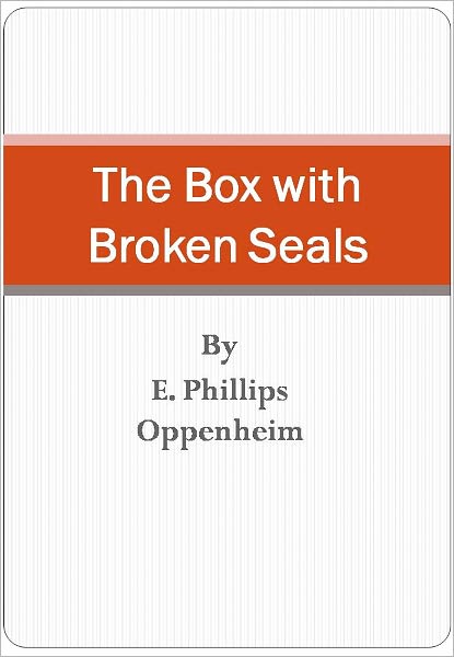 The Box with Broken Seals