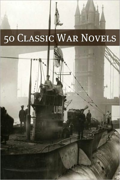 50 Classic War Novels