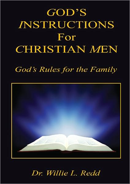 God’s Instructions for Christian Men - God’s Rules for the Family