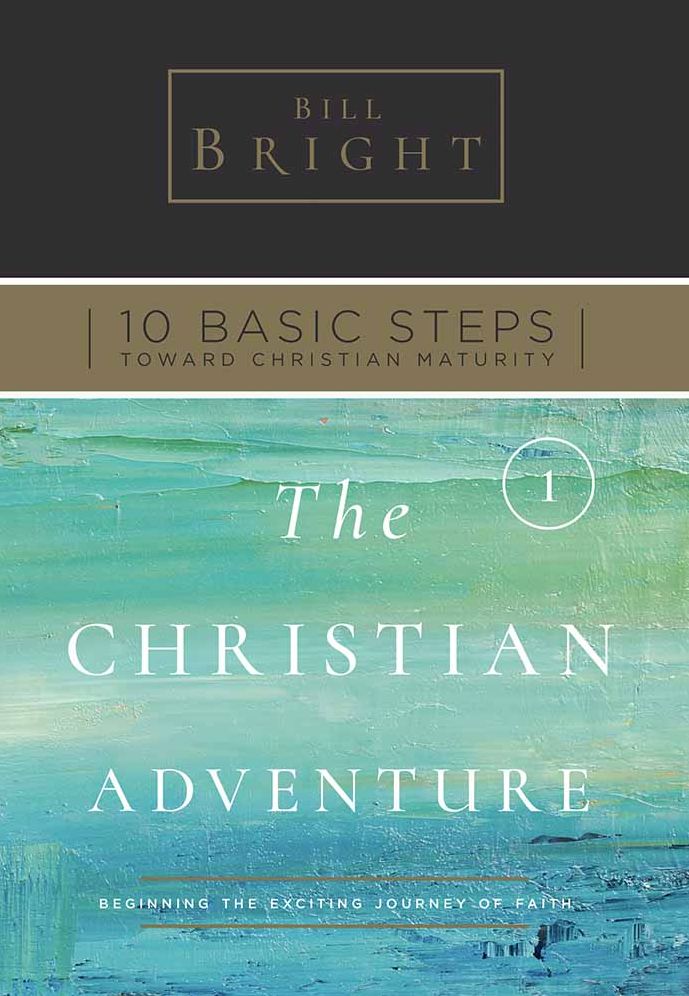 The Christian Adventure -Beginning the Exciting Journey of Faith