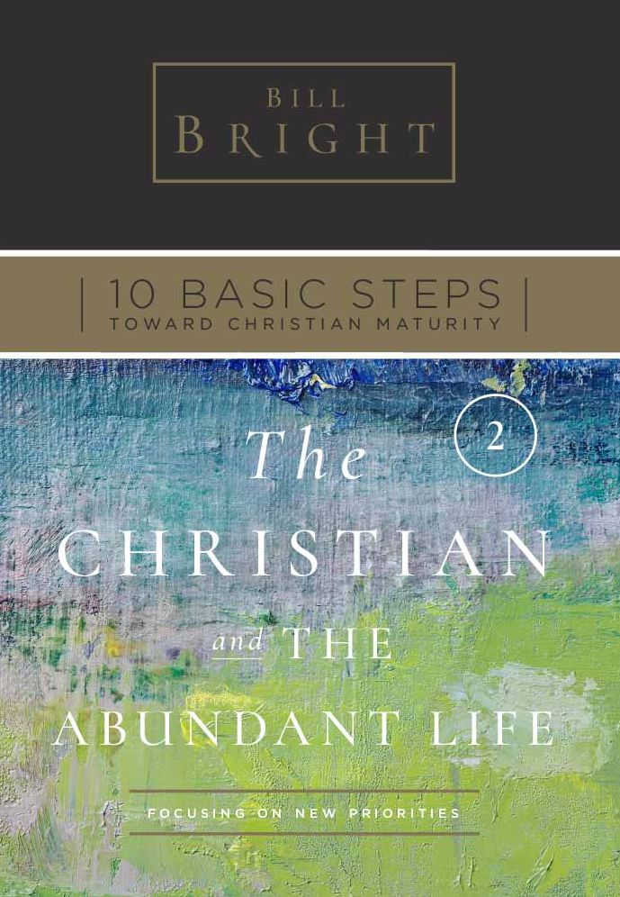 The Christian and the Abundant Life - Focusing on New Priorities