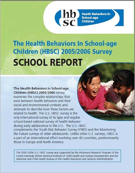 Health Behaviors in School-Age Children (HBSC) 2005/2006 Survey: School Report