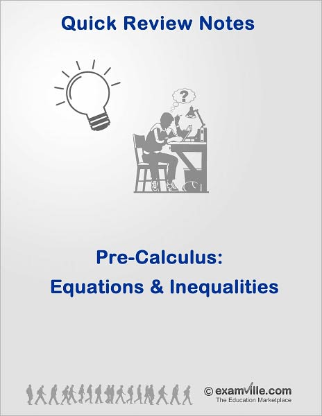 PreCalculus Review: Equations and Inequalities