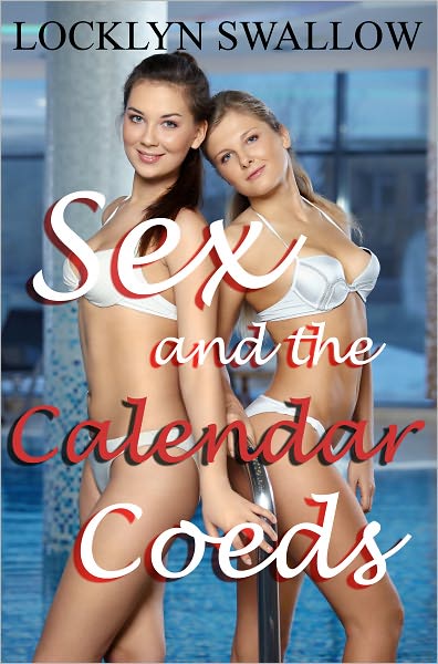 Sex and the Calendar Coeds (Erotic romance/erotica)
