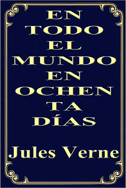 EN TODO EL MUNDO EN OCHENTA DIAS (Around the World in Eighty Days)