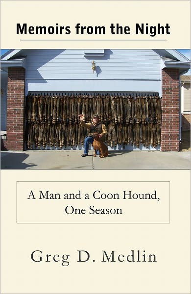 Memoirs from the Night: A Man and a Coon Hound, One Season